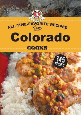 All Time Favorite Recipes from Colorado Cooks(English, Hardcover, Gooseberry Patch)