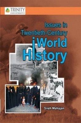 Issues in Twentieth Century World History(English, Paperback, Mahajan Sneh)