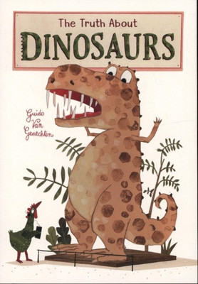 The Truth About Dinosaurs(English, Paperback, Van Genechten Guido)