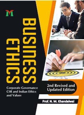 Business Ethics: Corporate Governance CSR and Indian Ethics and Values (2nd Edition)(Paperback, Dr. N.M. Khandelwal)