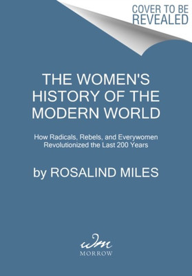 The Women's History of the Modern World(English, Paperback, Miles Rosalind)