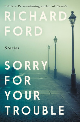 Sorry for Your Trouble(English, Paperback, Ford Richard)