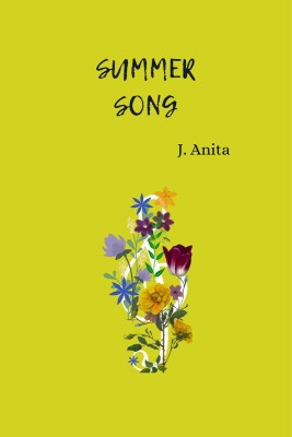 SUMMER SONG(English, Paperback, Jayanti Anita)