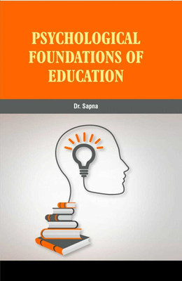 Psychological Foundations of Education(Hardcover, Dr. Sapna)