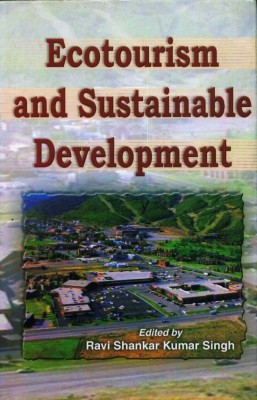 Ecotourism And Sustainable Development(Hardcover, Ravishankar Kumar Singh)