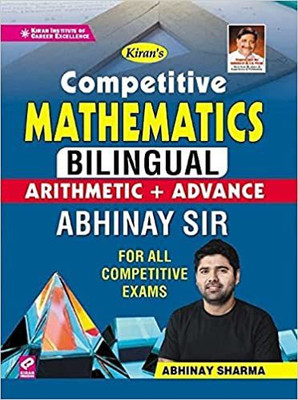 KIRAN'S Competitive MATHEMATICS BILINGUAL ARITHMETIC + ADVANCE FOR ALL COMPETITIVE EXAMS(Paperback, ABHINAY SIR) KIRAN'S Competitive MATHEMATICS BILINGUAL ARITHMETIC + ADVANCE FOR ALL COMPETITIVE EXAMS(Paperback, ABHINAY SIR)
