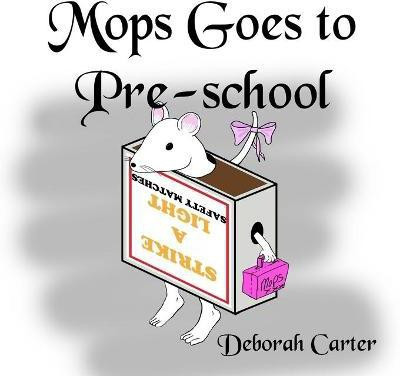 Mops Goes To Pre-school(English, Paperback, Carter Deborah)
