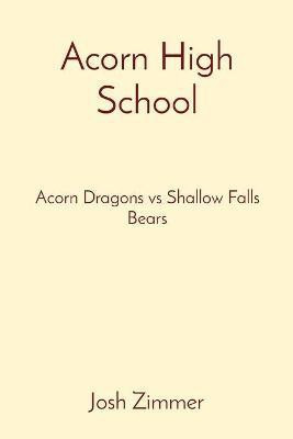 Acorn High School(English, Paperback, Zimmer Josh)