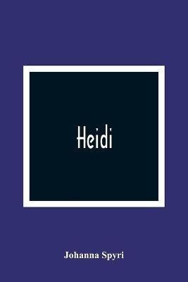 Heidi(English, Paperback, Spyri Johanna)