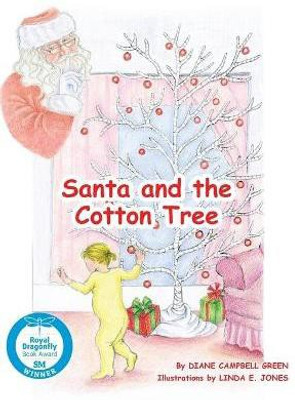 Santa and the Cotton Tree(English, Hardcover, Green Diane Campbell)