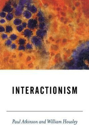 Interactionism 1 Edition(English, Paperback, Atkinson Paul)