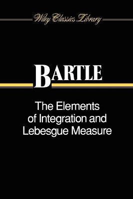 The Elements of Integration and Lebesgue Measure(English, Paperback, Bartle Robert G.)