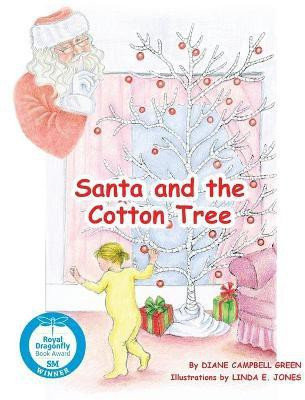 Santa and the Cotton Tree(English, Paperback, Green Diane Campbell)