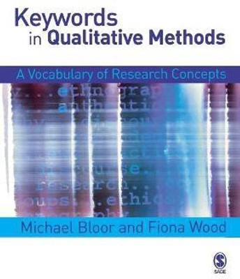 Keywords in Qualitative Methods FIRST Edition(English, Paperback, Bloor Michael)