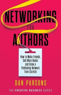 Networking for Authors(English, Paperback, Dan Parsons)