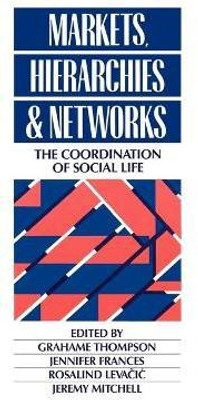 Markets, Hierarchies and Networks(English, Paperback, unknown)