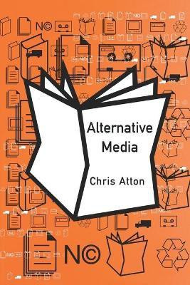 Alternative Media(English, Paperback, Atton Chris)