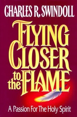 Flying Closer to the Flame(English, Hardcover, Swindoll Charles R Dr Dr)