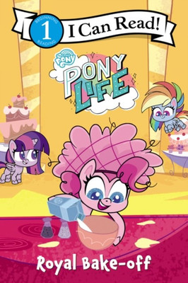 My Little Pony: Pony Life: Royal Bake-Off(English, Paperback, Hasbro)