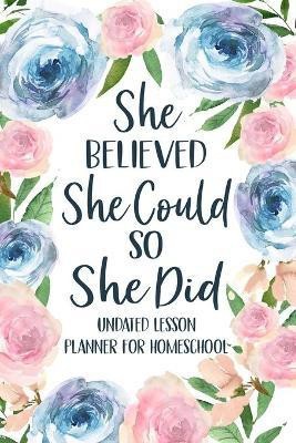 She Believed She Could So She Did(English, Paperback, Paperland)