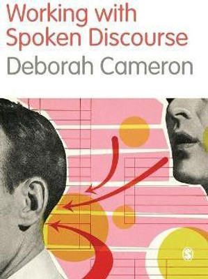 Working with Spoken Discourse(English, Hardcover, Cameron Deborah)
