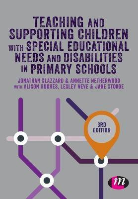Teaching and Supporting Children with Special Educational Needs and Disabilities in Primary Schools(English, Paperback, Glazzard Jonathan)