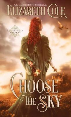 Choose the Sky(English, Paperback, Cole Elizabeth)