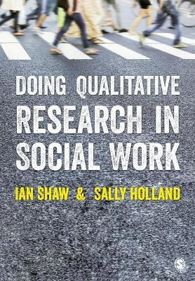 Doing Qualitative Research in Social Work(English, Paperback, Shaw Ian)