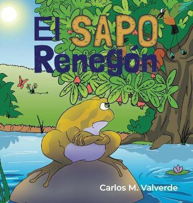 El sapo Renegon(Spanish, Hardcover, Valverde Carlos M)