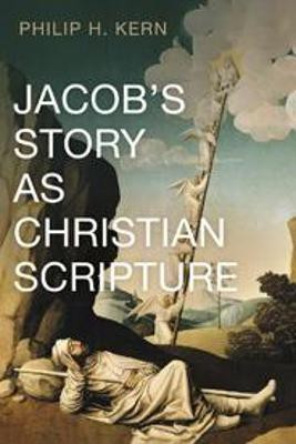 Jacob's Story as Christian Scripture(English, Hardcover, Kern Philip H)