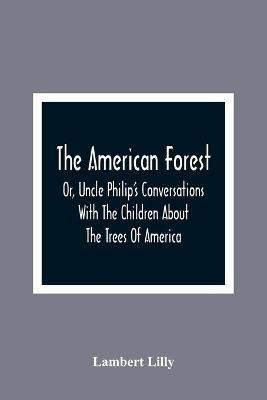 The American Forest(English, Paperback, Lilly Lambert)