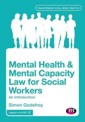 Mental Health and Mental Capacity Law for Social Workers(English, Paperback, Godefroy Simon)