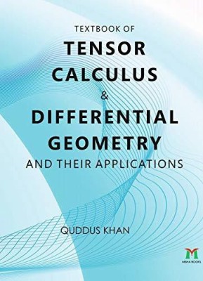 Textbook of Tensor Calculus & Differential Geometry and their Applications(Paperback, Quddus Khan)