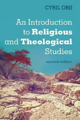 An Introduction to Religious and Theological Studies, Second Edition(English, Paperback, Orji Cyril)