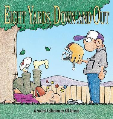 Eight Yards, down and out(English, Paperback, Amend Bill)