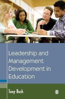 Leadership and Management Development in Education(English, Hardcover, Bush Tony)