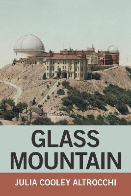 Glass Mountain(English, Paperback, Altrocchi Julia Cooley)