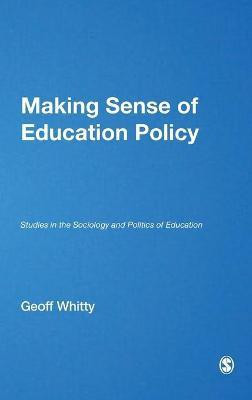 Making Sense of Education Policy(English, Hardcover, Whitty Geoff)