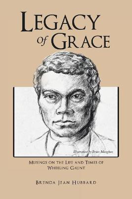 Legacy of Grace(English, Paperback, Hubbard Brenda Jean)