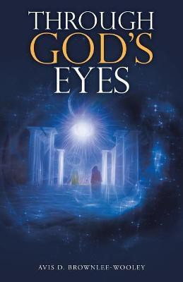 Through God's Eyes(English, Paperback, Brownlee-Wooley Avis D)