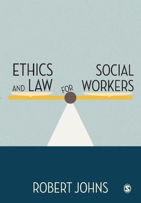 Ethics and Law for Social Workers(English, Paperback, Johns Robert)
