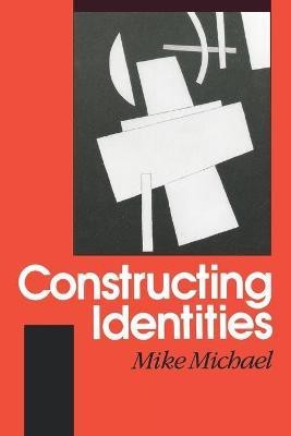 Constructing Identities(English, Paperback, Michael Mike)