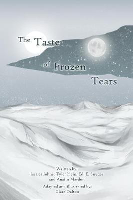 The Taste of Frozen Tears(English, Paperback, Johns Jessica)