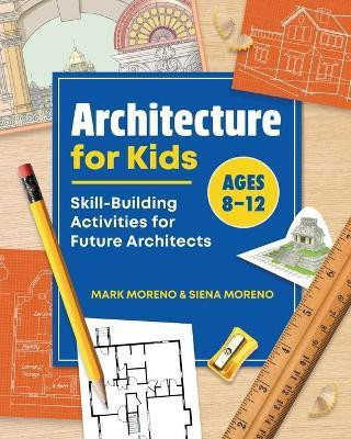 Architecture for Kids(English, Paperback, Moreno Mark)