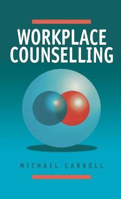 Workplace Counselling(English, Hardcover, Carroll Michael)