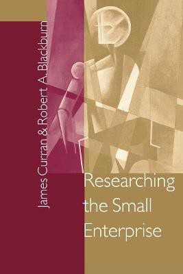 Researching the Small Enterprise(English, Paperback, Curran James)