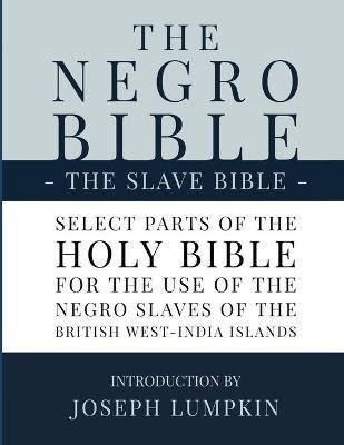The Negro Bible - The Slave Bible(English, Paperback, unknown)