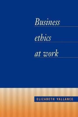 Business Ethics at Work(English, Paperback, Vallance Elizabeth)