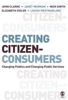 Creating Citizen-Consumers(English, Paperback, Clarke John H.)
