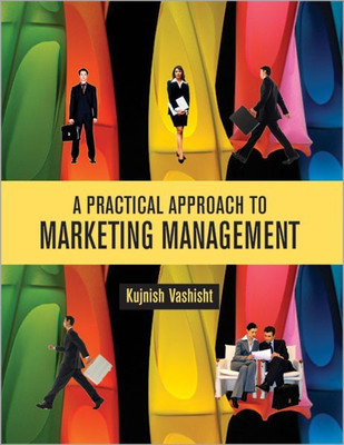 A Practical Approach to Marketing Management(English, Hardcover, Vashisht Kujnish)